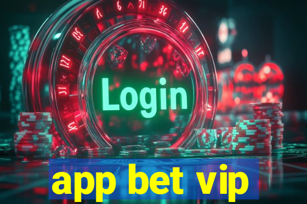 app bet vip